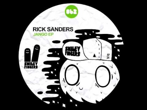 SFN062 Rick Sanders - Jango Original Mix - Smiley Fingers