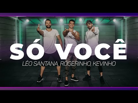 Só Você - Léo Santana, Rogerinho, Kevinho | Coreografia MixDance