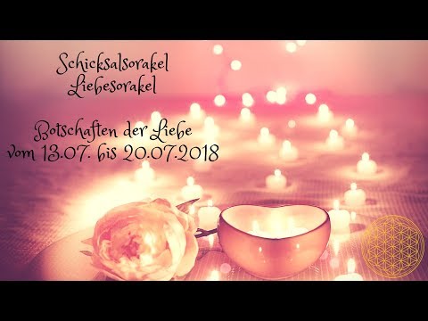 Schicksal Liebesorakel 13.07. bis 20.07.2018 / Orakel für die Liebe im Juli