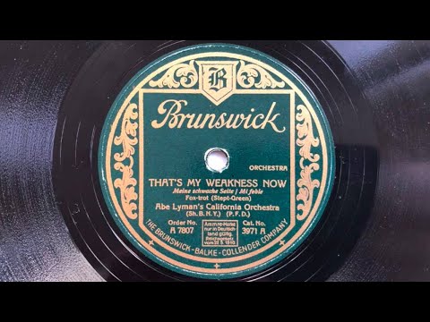 ABE LYMAN 'G' Take: That's My Weakness Now - Just Imagine 1928 Chicago Danceband