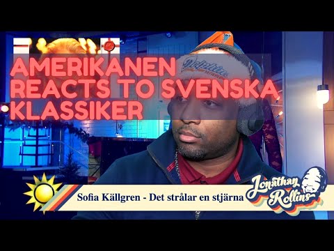 Amerikanen Reacts To Svenska Klassiker: Sofia Källgren - Det strålar en stjärna
