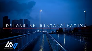 Download lagu dengarlah bintang hatiku - demeises (lirik lagu karaoke) terbaru2023 mp3