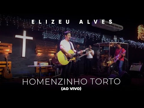 Elizeu Alves - Homenzinho Torto #AoVivo