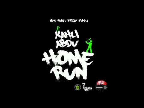 Kahli Abdu - Home Run (Rebel Friday)