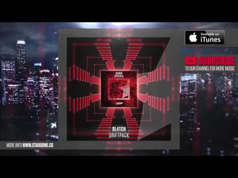 Sl4tch - Driftpack (Original Mix)