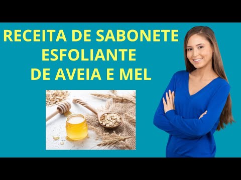 Receita de Sabonete Esfoliante de Aveia e Mel