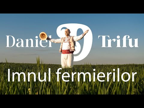 Daniel Trifu - Imnul Fermierilor