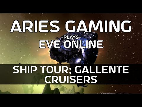 Aries Gaming 21 - EVE Online Ship Tour: Gallente Cruisers