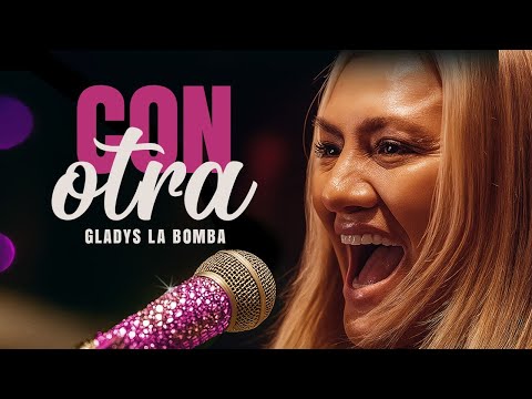 Gladys "La Bomba Tucumana" - Con Otra (Video Oficial)