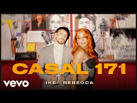 ike, Rebecca - Casal 171 (Clipe Oficial)