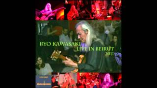 Ryo Kawasaki: I Loves You Porgy - Live in Beirut 2011