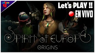 Let's PLAY Spirit of Europe - Origins en VIVO Juego GRATIS!