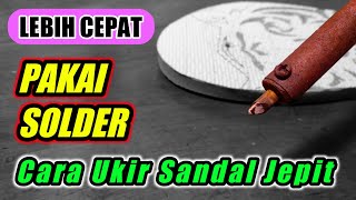 Download lagu Cara Ukir Sandal Jepit Menggunakan Solder mp3 Download lagu Cara Ukir Sandal Jepit Menggunakan Solder mp3