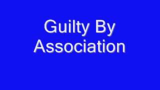 Guilty By Association