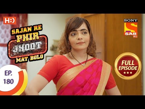 Sajan Re Phir Jhoot Mat Bolo - Ep 180 - Full Episode - 31st January, 2018