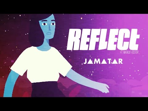 J▲M▲T▲R - Reflect ft. Natalie Foster [Official clip]