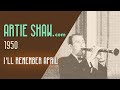 Artie Shaw - I'll Remember April - Artie Shaw Artie Shaw - I'll Remember April