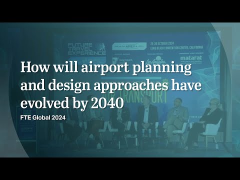 How will airport planning and design approaches have evolved by 2040