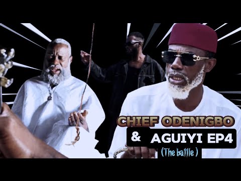 CHIEF ODENIGBO &AGUIYI (the battle)