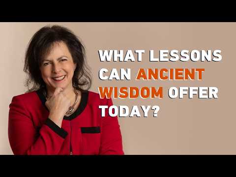 What lessons can ancient wisdom offer today?