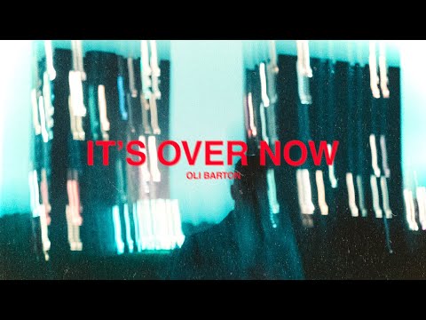 Oli Barton - It's Over Now (Lyric Video)