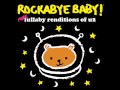 Pride (In The Name of Love) - More Lullaby Renditions of U2  - Rockabye Baby!