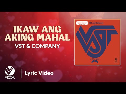 Ikaw Ang Aking Mahal - VST & Company (Official Lyric Video)