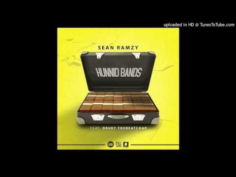 Sean Ramzy - Hunnid Bands (feat. dRuey)