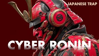 CYBER RONIN (浪人) ~ Trapped in 2077 🔴 [2 Hours Japanese Trap Mix]