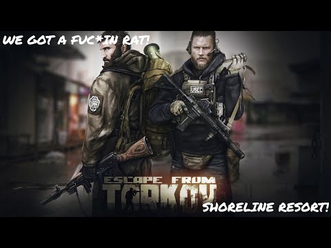ESCAPE FROM TARKOV: SHORELINE RESORT PVP? CALLING A GUY A RAT FOR 15MIN TILL HE LEAVES! FREE LOOT!