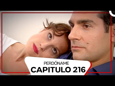 Perdóname Episodio 216 (Doblado en Español)