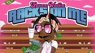 Sauce Walka - Racks On Me