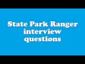 State Park Ranger Interview Questions