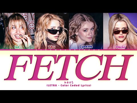 K4OS - Fetch (Color Coded Lyrics/LETRA)