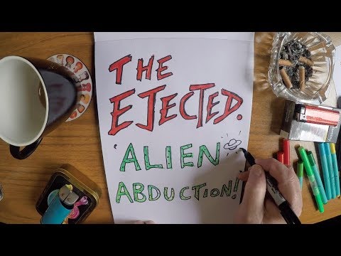 The Ejected - Alien Abduction [Official Video]