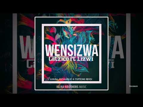 Catzico feat. Lizwi - Wensizwa (Kususa, Soulholic & 7Options Remix)