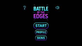 Battle of the Edges First Look No Commentary