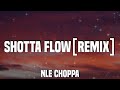 NLE Choppa - Shotta Flow (Feat. Blueface) [Remix] (Lyrics)