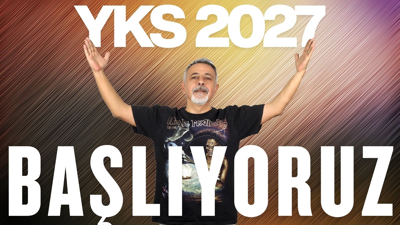 YKS 2027 İÇİN ÇALIŞMAYA BAŞLIYORUZ