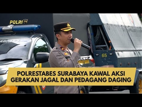 POLRESTABES SURABAYA KAWAL AKSI GERAKAN JAGAL DAN PEDAGANG DAGING