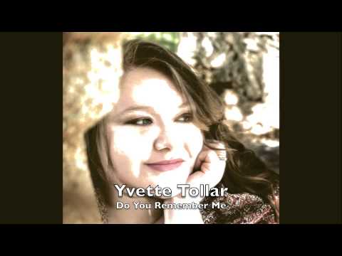 Yvette Tollar - Do You Remember Me