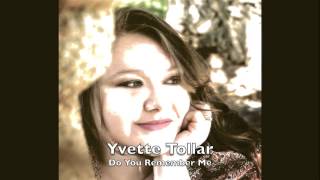 Yvette Tollar - Do You Remember Me