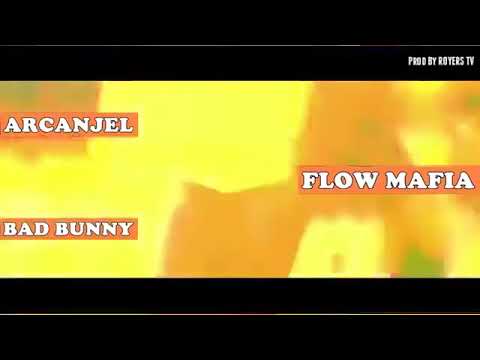 Flow Mafia X Bad Bunny X Arcángel  | Favorito de los capos