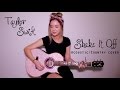 Taylor Swift | "Shake It Off" | Acoustic/Country ...