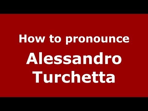 How to pronounce Alessandro Turchetta (Italian/Italy) - PronounceNames.com
