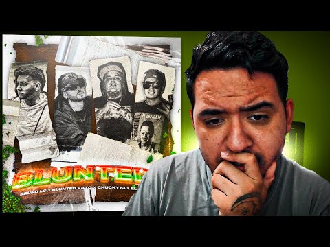 REACCION A Bruno LC, Blunted Vato, Chucky73, El Osito Wito - BLUNTED 6 (Video Lyric)
