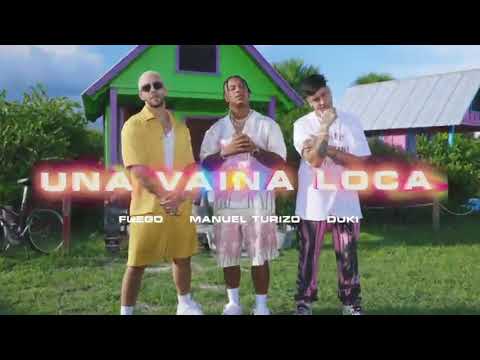 Fuego, Manuel Turizo, Duki - Una Vaina Loca (Preview)