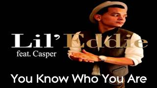 Lil Eddie ft. Casper - You Know Who You Are "NEW ALBUM 2011"