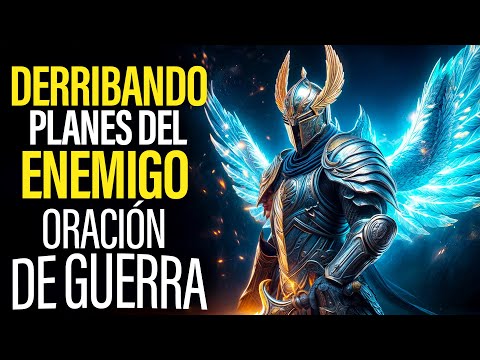 Oración de Guerra Ungida DERRIBANDO los planes del enemigo en tu contra