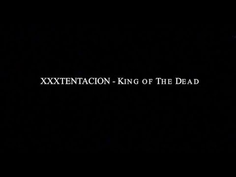XXXTentacion - King Of The Dead (Lyric video)